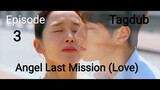 Angel Last Mission (Love) Tagalog Dub Episode 3