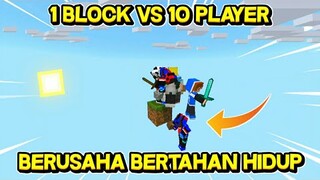 MINECRAFT 1 BLOCK VS 10 PLAYER!! | MINECRAFT INDONESIA