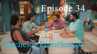 Bachelor point season 5 episode 34