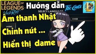 (LOL Mobile) Cài âm thanh Nhật - Hàn, Tối ưu nút, Hiển thị sát thương | StarBoyVN Tốc Chiến