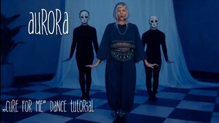 【Cure For Me】AURORA小曦的官方舞蹈教学！！！