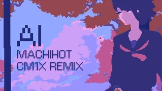 CM1X REMIX - AI | MACHIOT