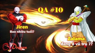 [QA#10]. Zalama đang ở vũ trụ 7? Tuổi của Jiren?