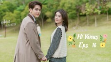 Hi Venus (2022) Eps 16 Sub Indo