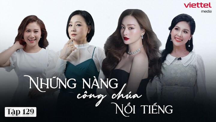 [Phim Truyền Hình] NHỮNG NÀNG CÔNG CHÚA NỔI TIẾNG - Tập 129 | Phim Tâm Lý Tình Cảm Gia Đình Việt Nam