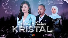 Cinta Bukan Kristal (2018) EP1