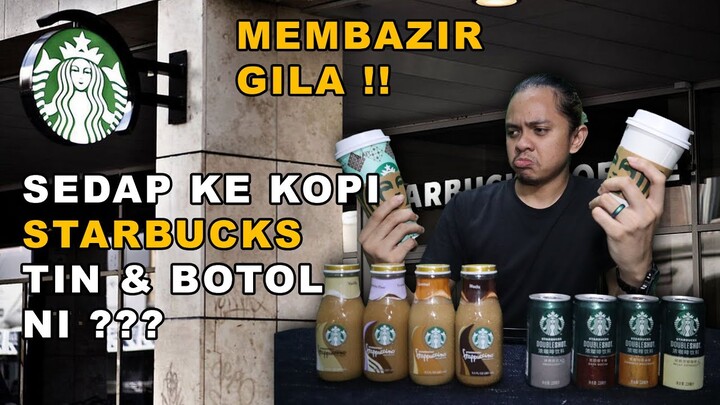 AKU TRY MINUM SEMUA AIR TIN & BOTOL KOPI STARBUCKS !!