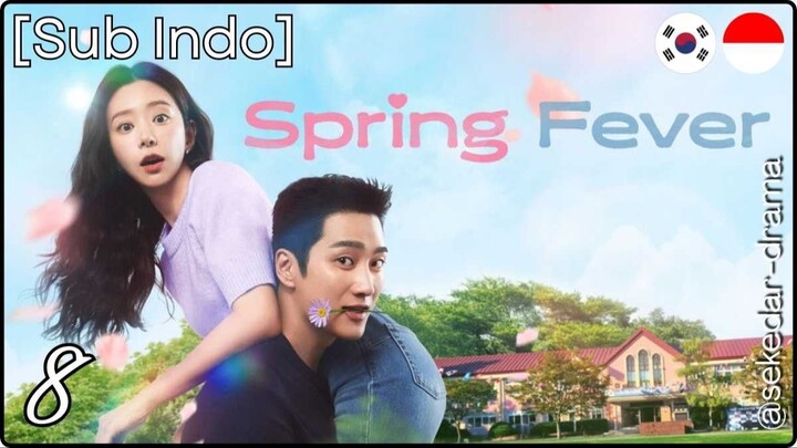 [Sub Indo] 𝕊𝕡𝕣𝕚𝕟𝕘 𝔽𝕖𝕧𝕖𝕣 – Eps. 08 (2026)