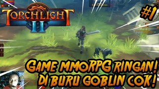 Game MMORPG RINGAN PC KENTANG KUAT NGOO - TORCLIGHT II : EPS1