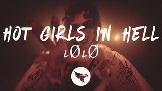LØLØ - hot girls in hell (Lyrics)