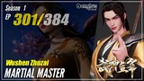 【Wu Shen Zhu Zai】S1 EP 301 - Martial Master | Donghua Sub Indo -  1080P