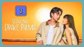 Episode 2: Seducing Drake Palma