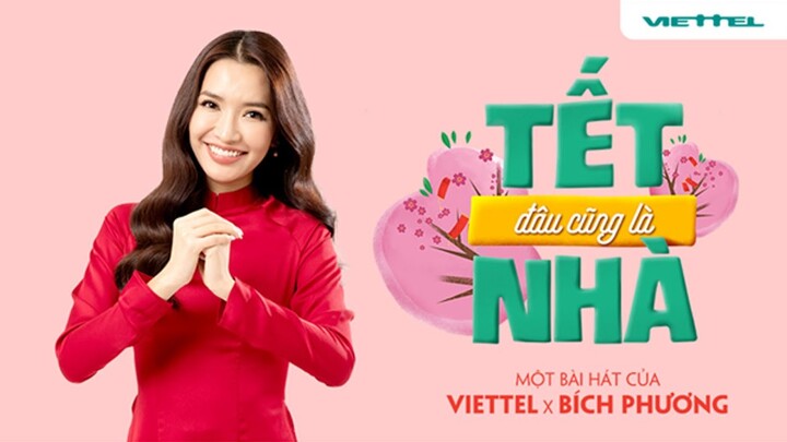 BÍCH PHƯƠNG x VIETTEL - TẾT ĐÂU CŨNG LÀ NHÀ |  MV TẾT 2020