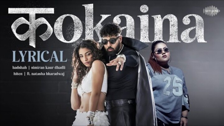 Kokaina___Badshah___Simiran_Kaur_Dhadli___Natasha_Bharadwaj___Hiten___Trending_Song___Lyrical