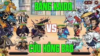 HUYỀN THOẠI HẢI TẶC - BĂNG KAIDO VS 4 NGƯỜI TEAM CỬU HỒNG BAO...ĐÂY LÀ TRẬN ĐẤU HƠI BỊ CĂNG NHA AE..
