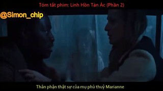 Tóm Tắt Phim Kinh Dị LINH HỒN TÀN ÁC Phần 2 #reviewfilm