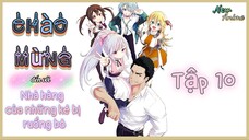💦 Tập 10 _ Chào mừng đến với nhà hàng của những kẻ bị ruồng bỏ • Vietsub 💫