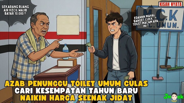 AZAB PENUNGGU TOILET UMUM CULAS CARI KESEMPATAN TAHUN BARU NAIKIN HARGA SEENAK JIDAT