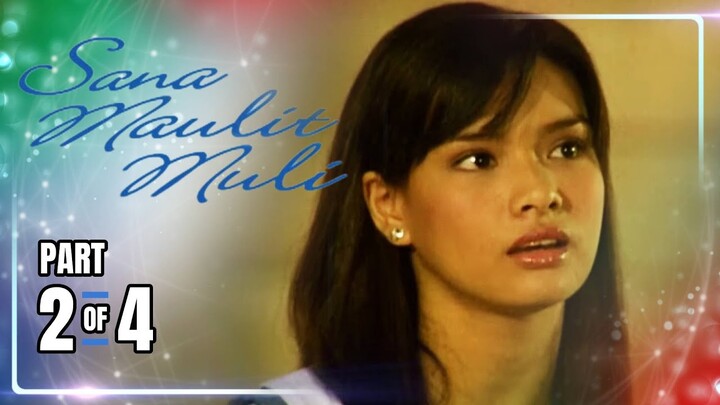 Sana Maulit Muli | Episode 3 (2/4) | May 18, 2024