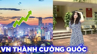 Nền kinh tế VN sẽ đứng top thế giới sau vài năm nữa - Top comment.