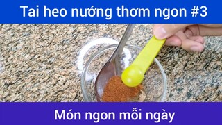 Tai heo nướng thơm ngon p3