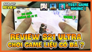 THỬ TEST CÁC GAME NẶNG NHẤT TRÊN SAMSUNG GALAXY S21 ULTRA VÀ CÁI KẾT... ! Nam Art