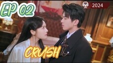 [ENG] EP 02/24 CRUSH