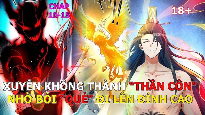 Full Tập | Chap 10 - 15 | Xuyên không Nhờ Bói Quẻ Ta Trở Nên Bá Đạo | Review Truyện Tranh