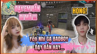 [Free Fire] BadBoy Bị Bắt Phải Dạy Yến Nhi Bắn Hay? | Yến Nhi Gaming