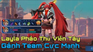 Mobile Legends: Bang Bang | LAYLA PHÁO THỦ VIỄN TÂY BẮN CẢ THẾ GIỚI