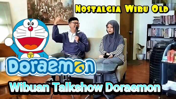 NOSTALGIA BAHAS DORAEMON - WIBUAN TALKSHOW TENTANG MANGA / ANIME JADUL