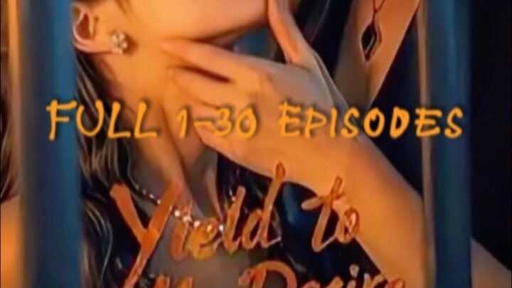 Yield to My Desire, My Daughter | FULL EPISODES 1-30