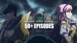 Rekomendasi anime dengan episode lebih dari 50+ top sepanjang masa