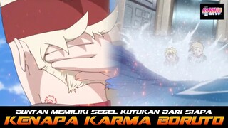 BUNTAN MEMILIKI SEGEL KUTUKAN DARI SIAPA DAN KENAPA BORUTO TIDAK MENGGUNAKAN SEGEL KARMANYA?