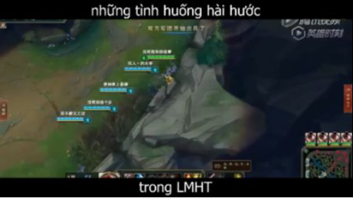 Những tình huống Hài Hước LMHT Cười muốn Bể Bụng