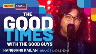 Orange and Lemons Performs "Hanggang Kailan" Live on SMDC Good Times with the Good Guys