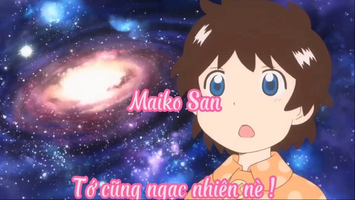 Maiko San _Tập 1- Tớ cũng ngạc nhiên nè !