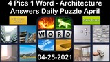 4 Pics 1 Word - Architecture - 25 April 2021 - Answer Daily Puzzle + Daily Bonus Puzzle