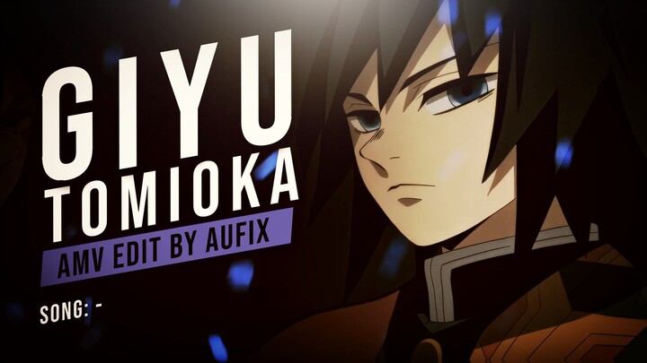 GIYU TOMIOKA 🥶 | AMV EDIT