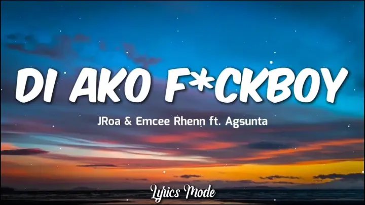 Di ako F*ckboy - JRoa & Emcee Rhenn ft. Agsunta (Lyrics) ♫