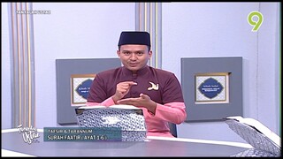 [09 Nov 2023] Tafsir & Tarannum: Surah Faatir ( Ayat 1-6 ) - Tanyalah Ustaz