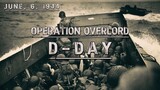 Operation Overlord: D-day June, 6, 1944 The Day The Tide Turned.