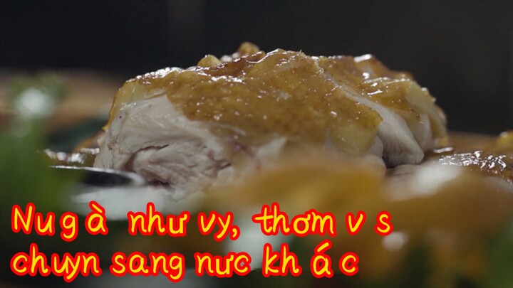 Nấu gà như vậy, thơm vị sẽ chuyển sang nước khác