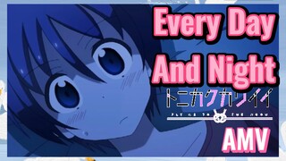 Every Day And Night AMV