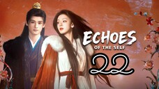 𝖥𝖨𝖭𝖠𝖫𝖤 | 𝖤𝖼𝗁𝗈𝖾𝗌 𝗈𝖿 𝗍𝗁𝖾 𝖲𝖾𝗅𝖿 𝖤𝗉𝗂𝗌𝗈𝖽𝖾 22 - 𝖤𝗇𝗀 𝗌𝗎𝖻