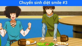 Chuyển sinh diệt smile p3