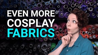 Even MORE Fabrics to use for Cosplay! | Cosplay Tutorial