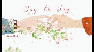 [Vietsub] TAY KỀ TAY - LƯU THỤY KỲ (Số Đào Hoa Của Thư Khắc Ost/ 舒克與桃花 Ost)