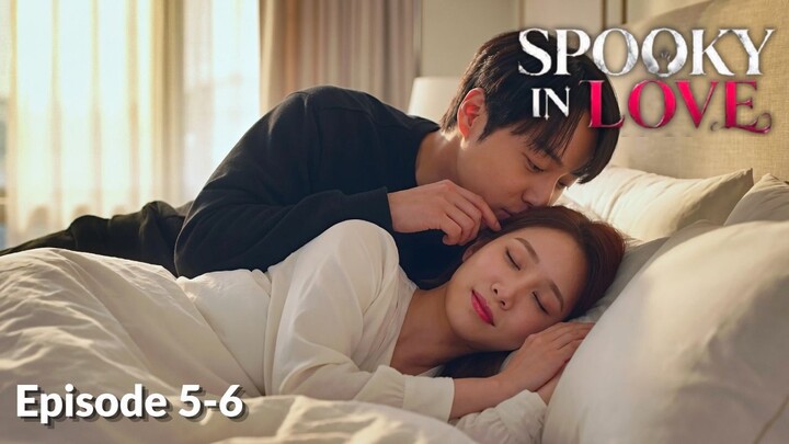 Spooky in Love Episode 5-6 Subtitle Bahasa Indonesia