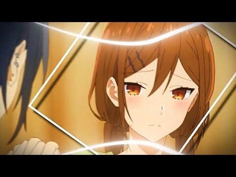 Horimiya - Double Take [AMV/Edit] !